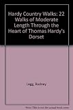Hardy country walks : 22 fully detailed country walks of moderate length along public rights of way, through the heart of Thomas Hardy's Dorset
