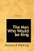 The Man Who Would Be King (Paperback)