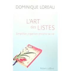 L'art des listes : Simplifier, organiser, enrichir sa vie