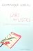 L'art des listes : Simplifier, organiser, enrichir sa vie L'art des listes : Simplifier, organiser, enrichir sa vie