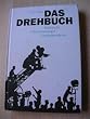 Das Drehbuch. Praktische Filmdramaturgie
