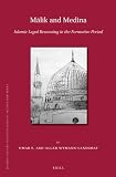 Mlik and Medina: Islamic Legal Reasoning in the Formative Period (Islamic History and Civilization)