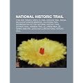 National Historic Trail: Pfad der Tr�nen, Santa Fe Trail, Oregon Trail, Selma-nach-Montgomery-M�rsche, California Trail, Overmountain Victory National ... Trail, El Camino Real de Tierra Adentro