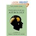 Psychological Astrology: A Synthesis of Jungian Psychology and Astrology