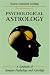 Psychological Astrology: A Synthesis of Jungian Psychology and Astrology