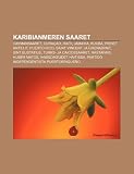 Karibianmeren saaret: Caymansaaret, Curaçao, Haiti, Jamaika, Kuuba, Pienet Antillit, Puerto Rico, Saint Vincent ja Grenadiinit, Sint Eustatius (Finnish Edition) 41jWLRdlyML. SL160 Karibianmeren saaret: Caymansaaret, Curaçao, Haiti, Jamaika, Kuuba, Pienet Antillit, Puerto Rico, Saint Vincent ja Grenadiinit, Sint Eustatius (Finnish Edition)