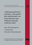 Produkt-Bild: "Substanzmonismus" und/oder "Energetik": Der Briefwechsel von Ernst Haeckel und Wilhelm Ostwald (1910 bis 1918): Zum 100. Jahrestag der Gr&uuml;ndung des Deutschen Monistenbundes