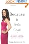 Because It Feels Good: A Woman's Guide to Sexual Pleasure and Satisfaction