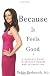 Because it feels good : a woman's guide to sexual pleasure and satisfaction