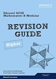 GCSE Mathematics Edexcel Spec B Higher Revision Guide (GCSE Maths Edexcel 2010)