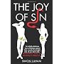 The Joy of Sin: The Psychology of the Seven Deadly&hellip by Simon Laham