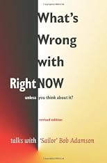 What's Wrong with Right Now?