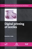Digital Printing of Textiles (Woodhead Publishing Series in Textiles)