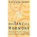 Der Tanz der Hormone