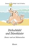 Dicksch&auml;del und D&uuml;nnh&auml;uter: Humor rund um Dithmarschen - Thomas Schleiff, Paul-H. Gnekow