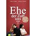 Ehe der Zoff uns scheidet: Was Sie tun k�nnen, bevor Sie was tun m�ssen - 12 Denkanst��e