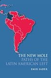 The new mole : paths of the Latin American left