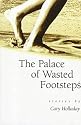The Palace of Wasted Footsteps: Stories