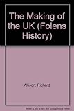 The making of the UK