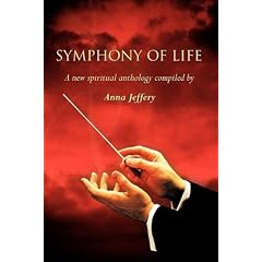 Symphony of Life: A New Spiritual Anthology