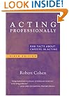 Acting Professionally: Raw Facts About Careers in Acting