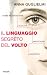 Il linguaggio segreto del volto (Varia)