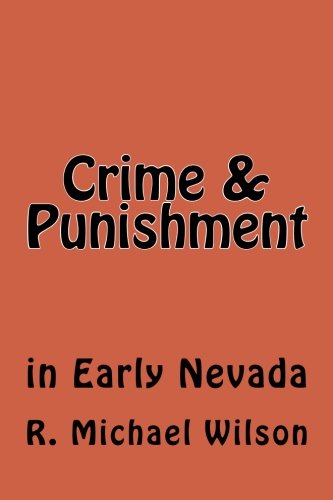Crime & Punishment: in Early Nevada