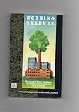 Working greener : sustainable work strategies for organisations, industry and business