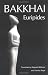 Bakkhai (Greek Tragedy in New Translations)