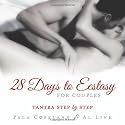 28 Days to Ecstasy for Couples: Tantra Step by Step