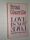 Love is not love : and other short stories