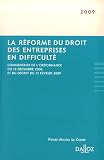 La réforme du droit des entreprises en difficulté : Commentaire de l ordonnance du 18 décembre 2008 et du décret du 12 février 2009