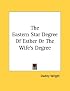 The Eastern Star Degree Of Esther Or The Wife's Degree