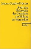Auch eine Philosophie der Geschichte zur Bildung der Menschheit