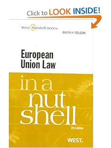 European Union Law in a Nutshell (Nutshell Series) Ralph Haughwout Folsom