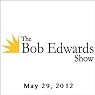 The Bob Edwards Show, Chuck Leavell and Nanci Griffith, May 29, 2012