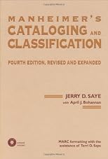 Manheimer's Cataloging and Classification: Revised and Expanded (Books in Library and Information Science)