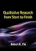 Qualitative Research from Start to Finish
