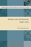 Women and the railway, 1850-1915