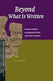 Beyond What Is Written: Erasmus and Beza as Conjectural Critics of the New Testament (New Testament Tools and Studies)
