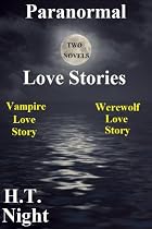 Paranormal Love Stories (Vampire Love Story and Werewolf Love Story)