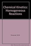 Chemical kinetics : homogeneous reactions