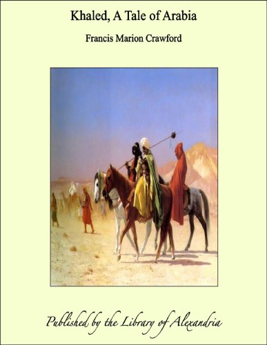 Khaled, A Tale of Arabia