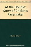 Richard Hadlee : at the double : the story of cricket's pacemaker