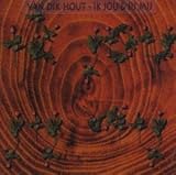 Van Dik Hout -  Ik Jou & Jij Mij