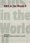 AIDS in the World II: Global Dimensions, Social Roots, and Responses (Vol 2)