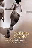 book cover Die Schuld des Tages an die Nacht - Yasmina Khadra