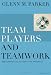 Team Players and Teamwork, Completely Updated and Revised: New Strategies for Developing Successful Collaboration