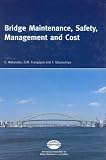 Bridge maintenance, safety, management and cost : proceedings of the second International Conference on Bridge Maintenance, Safety and Management, 18-22 October 2004, Kyoto, Japan