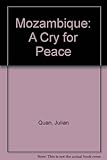 Mozambique : a cry for peace : a report for Oxfam